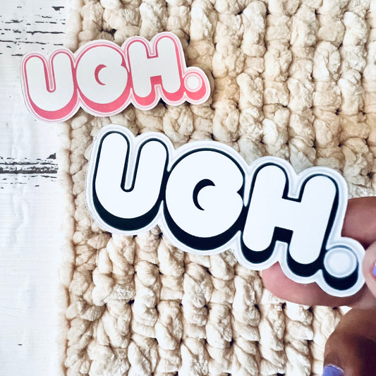 Ugh. - diecut