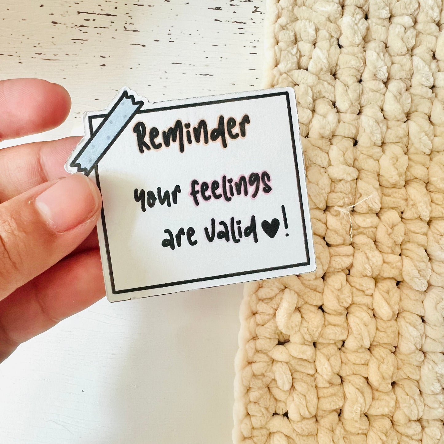 Your feelings are valid - Diecut